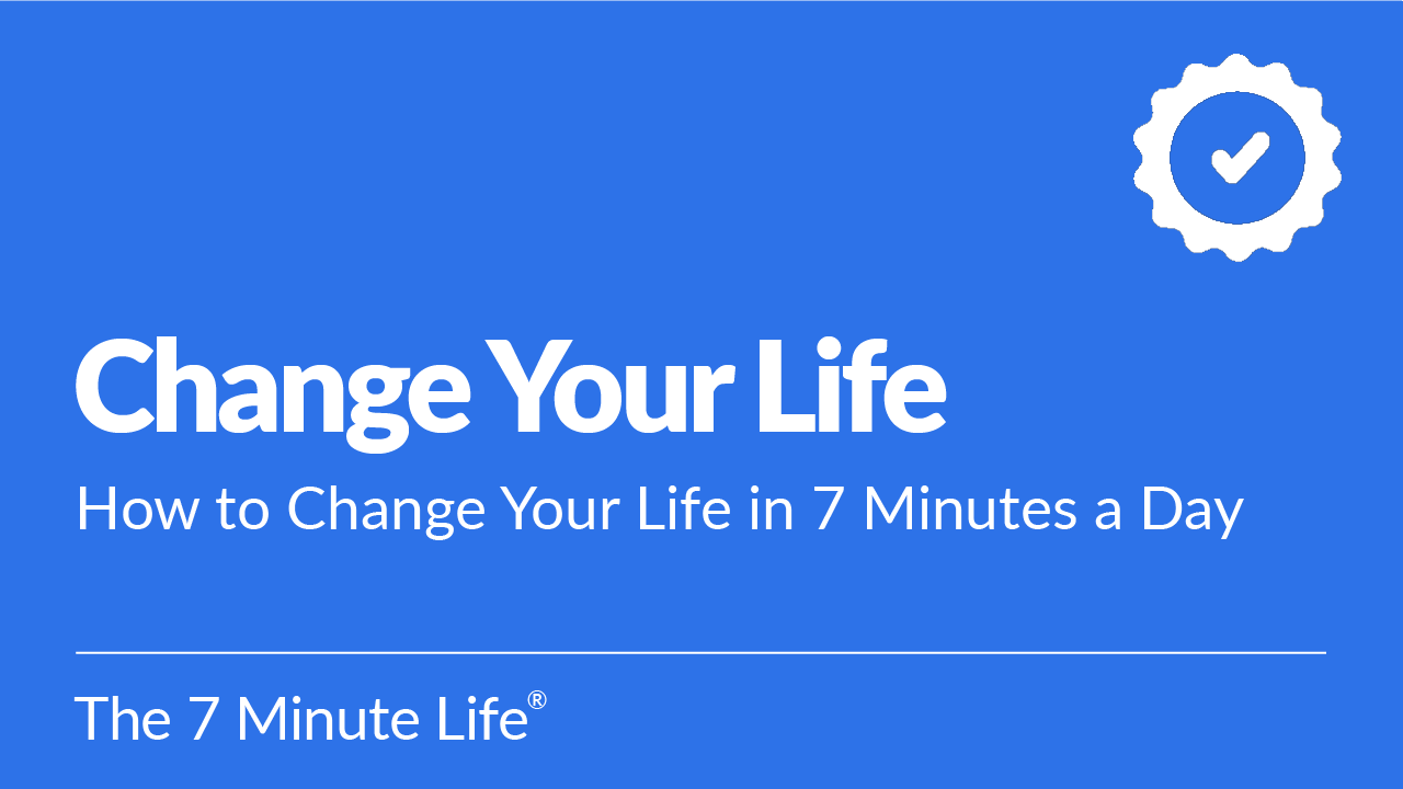 Change Your Life How to Change Your Life in 7 Minutes Kajabi Webinar Thumbnail